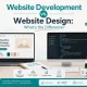 Website Development vs. Website Design What's the Difference